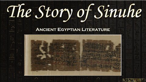 The Story of Sinuhe - Ancient Egyptian Literature Reading