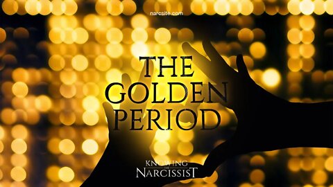 The Golden Period of the Narcissist