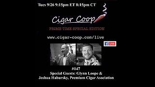 Prime Time Special Edition 147: Joshua Habursky & Glynn Loope, Premium Cigar Association