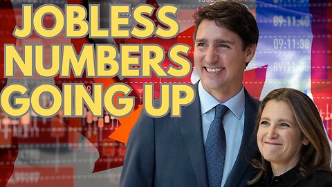 BREAKING: Canada Unemployment Climbing UP & Freeland Congratulating Canadians......