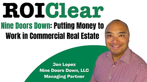 Nine Doors Down: Putting Money to Work in Commercial Real Estate
