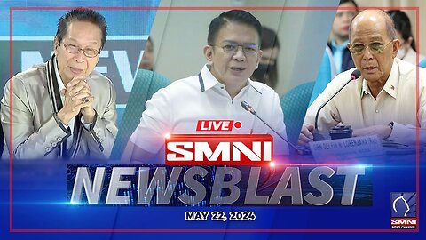 LIVE: SMNI Newsblast | May 22, 2024