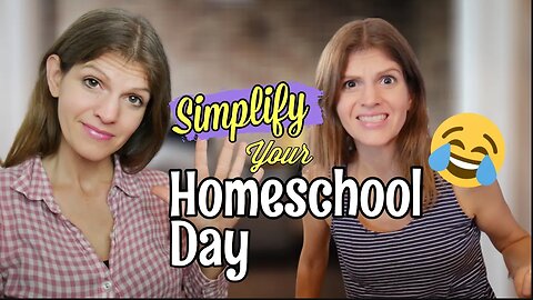 **5 EASY TIPS** To Simplify Your Homeschool Day!