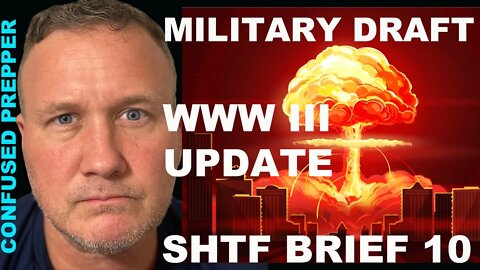 MILITARY DRAFT - WWIII UPDATE SHTf BRIEF 10