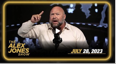 Alex Jones 7 28 23 Trump Indicted for Jan 6, Federal Courthouse in DC Preparing His Arrest