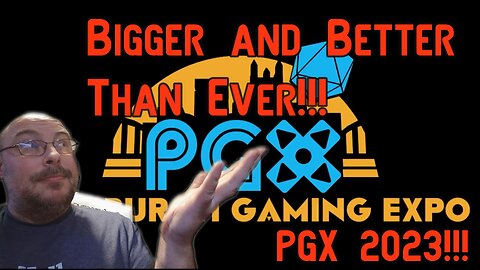 PGX 2023 Is Bigger and Better than Ever!!! Let me Tell You About it!!!