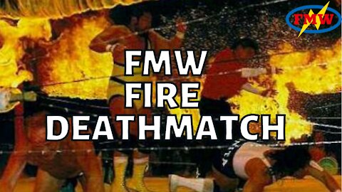 FMW Fire Death Match |FIRE GETS OUT OF CONTROL