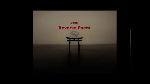 Lyes - Reverse Poem