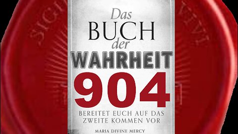 Maria: Jedes einzelne Sakrament wird bis zur Unkenntlichkeit verändert (Buch der Wahrheit Nr 904)