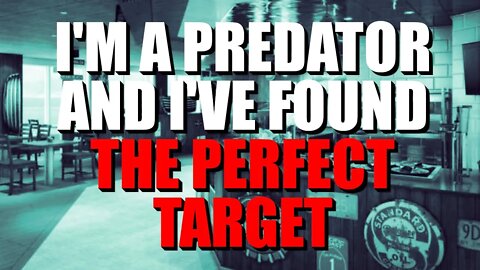 "I'm A Predator And I've Found The Perfect Target" Creepypasta | Nosleep Horror Story