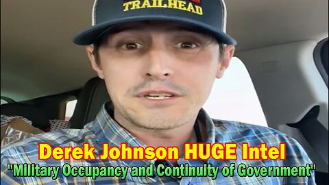 Derek Johnson HUGE Intel: "Military Occupancy and Continuity of Government"