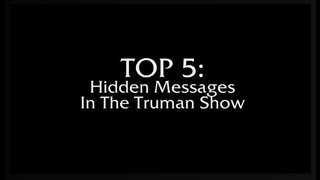 TOP 5 Hidden Messages in the Truman Show