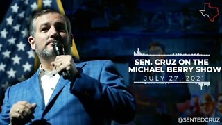 ICYMI: Sen. Cruz Talks Biden Border Crisis, Cuba Protests, Critical Race Theory with Michael Berry