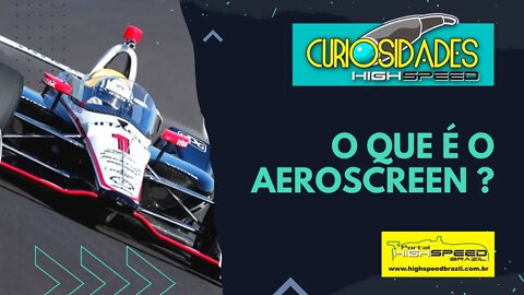 Curiosidades High Speed | O que é o Aeroscreen? | Temporada 3 | Episódio 1