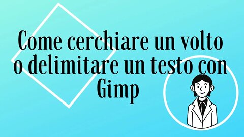 Cerchiare e racchiudere con Gimp