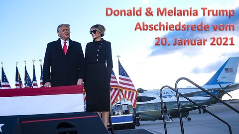 20. Januar 2021 🇩🇪 Abschiedsrede von Donald und Melania Trump