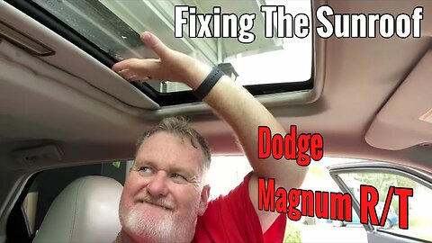 Fixing The Sunroof On The Dodge Magnum RT (Magnum Repairs)