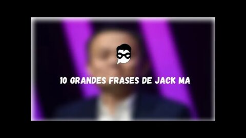10 Frases Motivadoras de Jack Ma