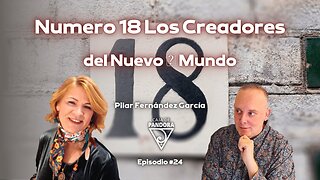 Numero 18 los Creadores del Nuevo 🌎 Mundo con Pilar Fernández García