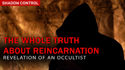 TRUTH ABOUT REINCARNATION. What Will Happen After Death? Revelation of an Occultist | Shadow Control
