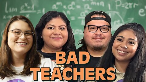 BAD TEACHERS | EP. 113 The Eight