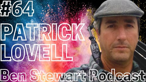 Patrick Lovell: "The Con" Documentary Series | Ben Stewart Podcast #64
