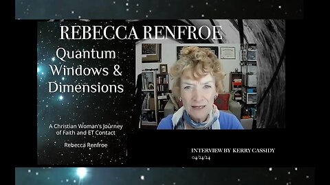 KERRY CASSIDY - REBECCA RENFROE QUANTUM WINDOWS AND DIMENSIONS