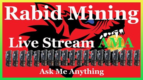 Rabid Mining Live AMA #1