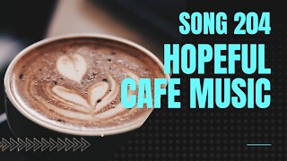 Hopeful Café Music (Song 204, piano, drums, openai, music)