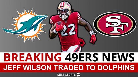 BREAKING: 49ers TRADE Jeff Wilson To Dolphins For 5th Round Pick | NFL Trade Deadline, 49ers News