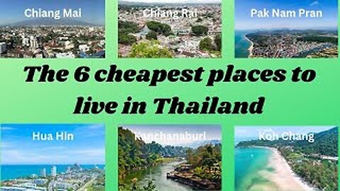 THE 6 CHEAPEST PLACES TO LIVE IN THAILAND