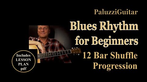 Blues Rhythm Guitar Lessons for Beginners [12 Bar Shuffle Progression]