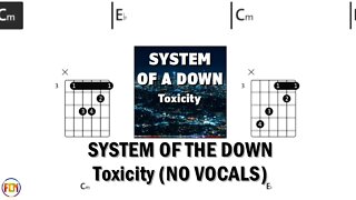 SYSTEM OF THE DOWN Toxicity FCN GUITAR CHORDS & LYRICS NO VOCALS