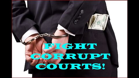 Beat the corrupt courts at their own game end traffic, child support, CPS courts