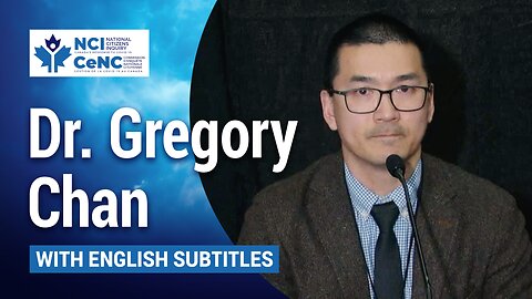 Dr. Gregory Chan at The National Citizen’s Inquiry (with english subtitles)