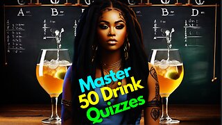 Master 50 Drink Quizzes