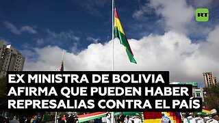 Exministra boliviana: "Van a ver las represalias contra Bolivia"