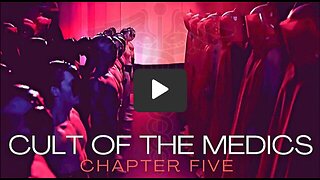 Cult Of The Medics Chapter 5 - Globalist Plandemic Depopulation Vaccines Evil Agenda