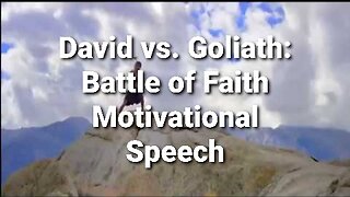 David vs. Goliath: Battle of Faith Motivational Speech