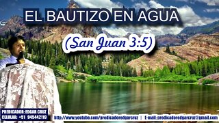 EL Bautizo en Agua - EDGAR CRUZ MINISTRIES