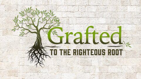 Grafted to the Righteous Root, Sabbath Livestream