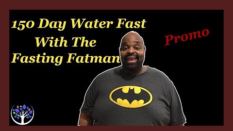 The Fasting Fatman 150 day water fasting Journey (coming soon)
