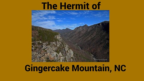 The Hermit who lived on Ginger Cake Mountain