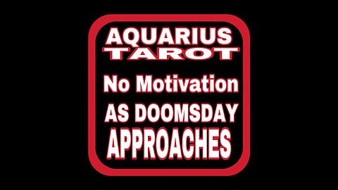 AQUARIUS: They Want You To Quit - DONT!