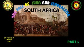 3 AFRICA IS THE HOLY LAND || THE FALL OF JUDA AND JERUSALEMA - PART 5