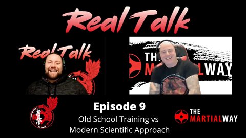 Real Talk Episode 9 - Old School Training vs Modern Scientific Approach