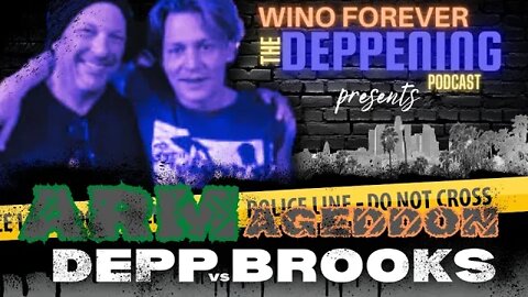 WINO FOREVER-THE DEPPENING PODCAST: Ep.64 'Depp Vs. Brooks, Pt.1'