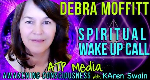 Debra Moffitt: Spiritual Wake Up Call