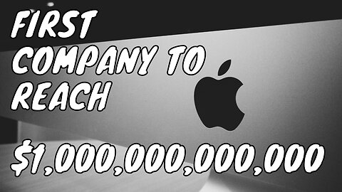 Apple - The World's First Trillion Dollar Company - The Story