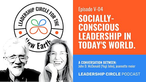 Ep V-04 Socially-Conscious Leadership in Today's World | Conversation with Yogi John